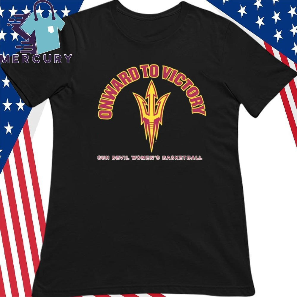 Onward To Victory Sun Devil Women’s Basketball Shirt