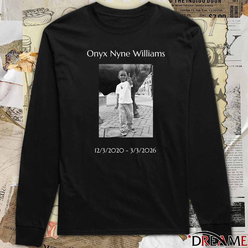 Onyx Nyne Williams 12-03-2020 – 03-03-2026 ONYX IS HOPE – ONYX IS FOREVER t-shirt