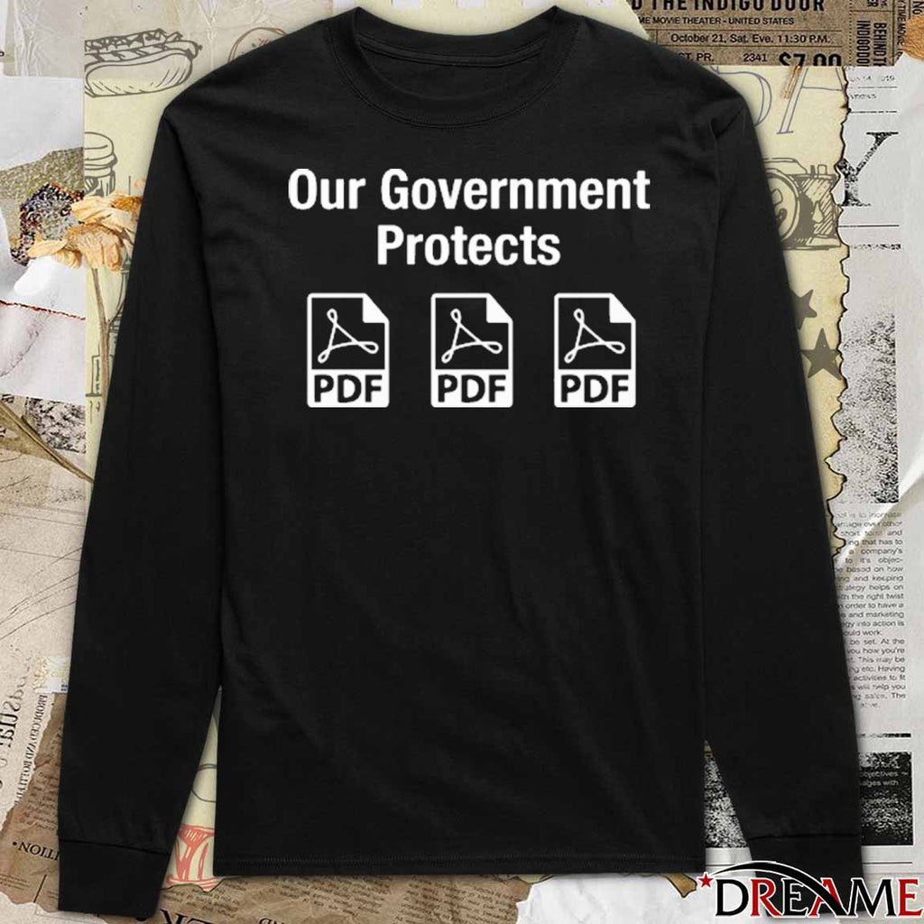 Our Government Protects Pdf Files t-shirt