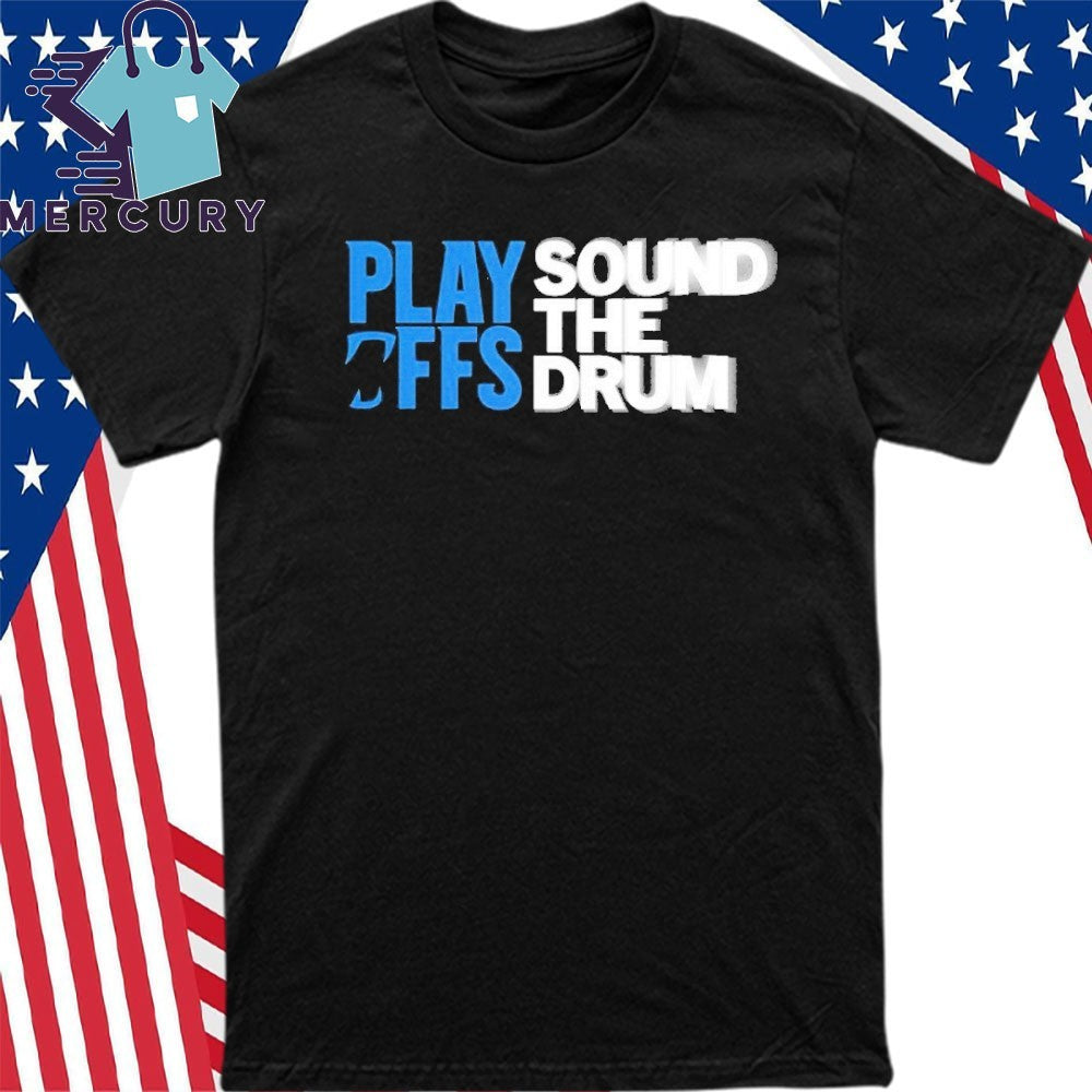 Panthers 2025 Playoffs Sound The Drum Shirt