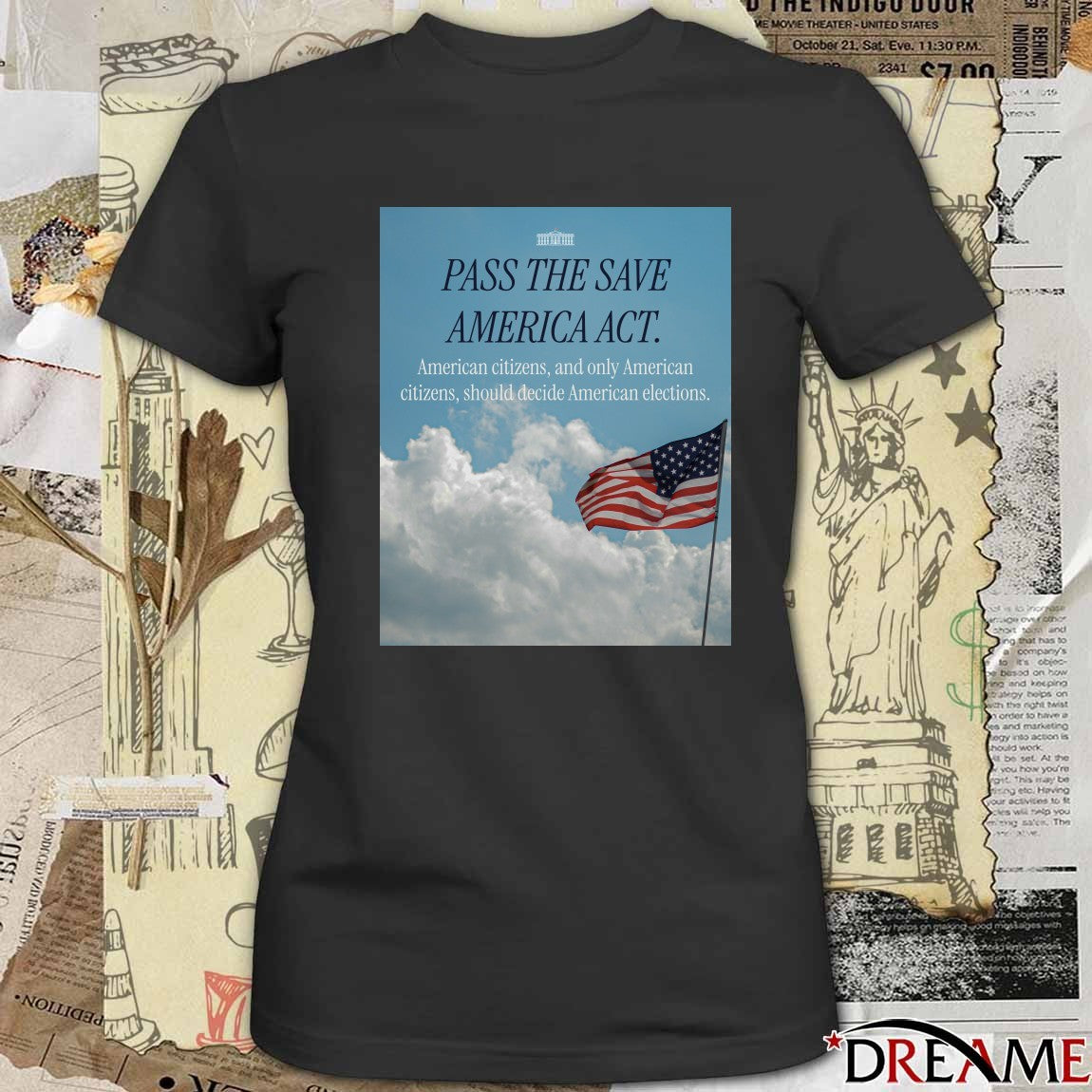 Pass The Save America Act American Citizens And Only American Citizens Should Decide American Elections Poster t-shirt