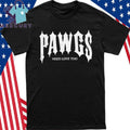 Pawgs Need Love Too Shirt