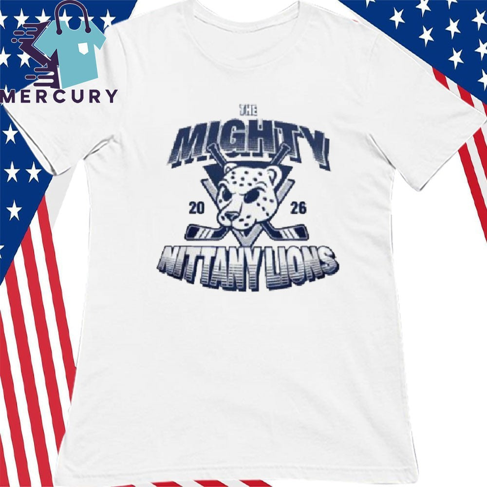 Penn State Hockey The Mighty 2026 Nittany Lions Shirt