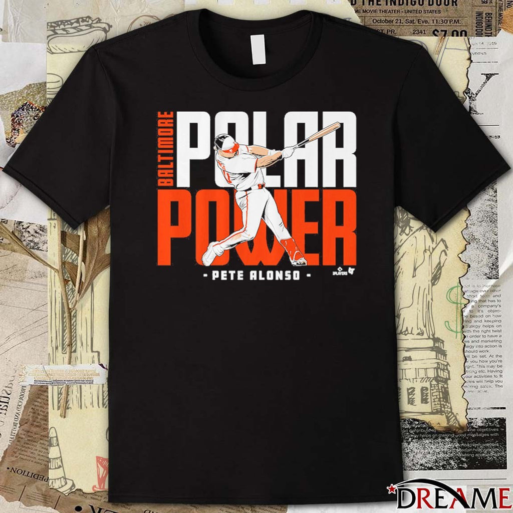 Pete Alonso Polar Power Baltimore Orioles t-shirt