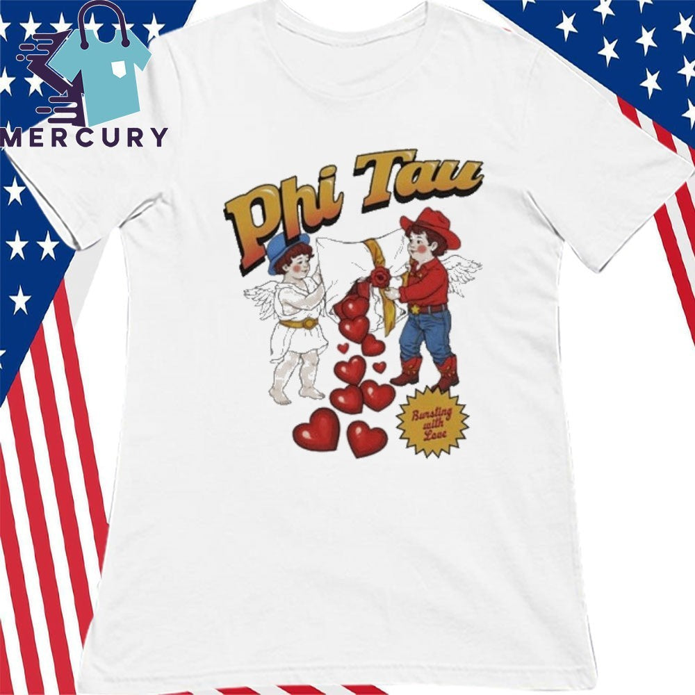 Phi Tau Bursting With Love Shirt