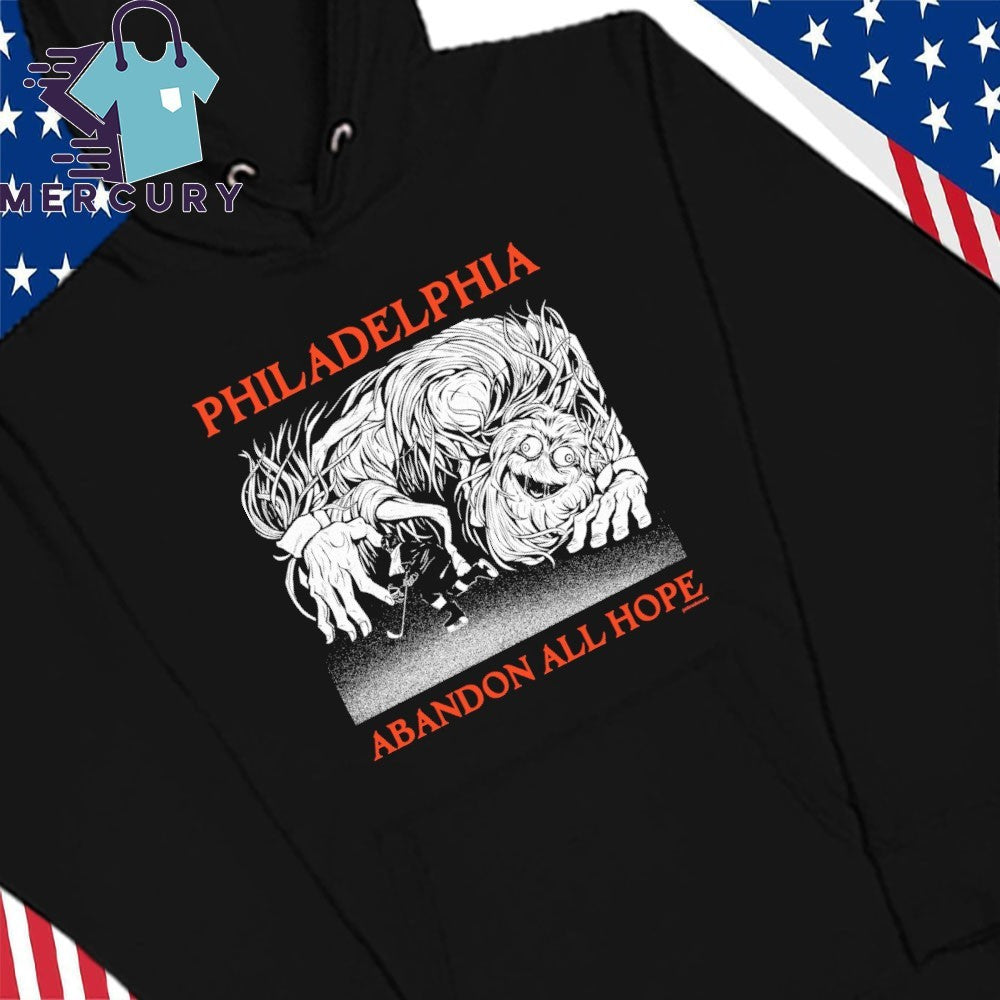 Philadelphia Abandon All Hope Shirt