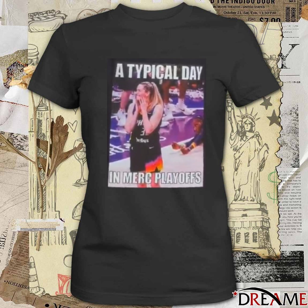 Phoenix Mercury WNBA A Typical Day In Merc Playoffs 2025 t-shirt