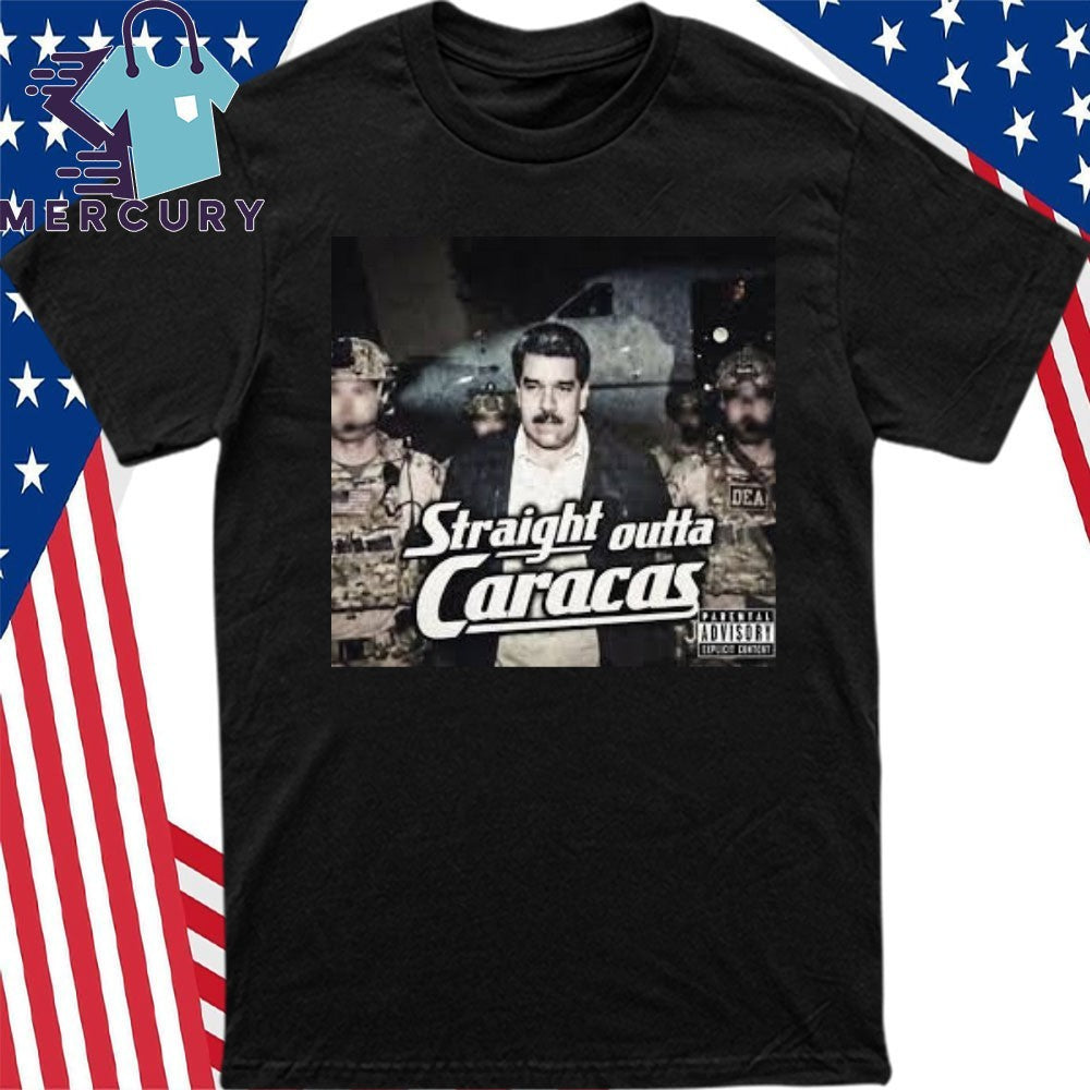 Photo Of Us Military Capture President Of Venezuela Maduro Straight Outta Caracas Shirt