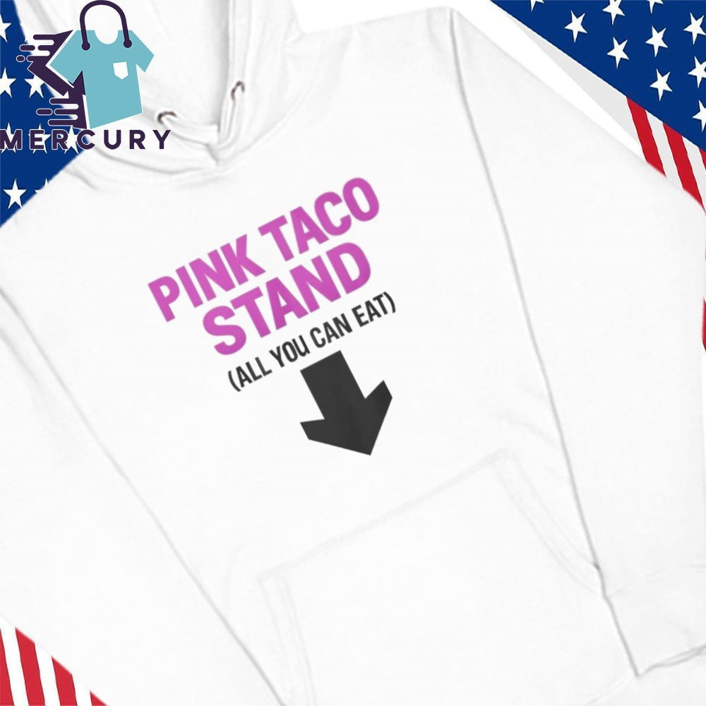 Pink Taco Stand All You Can Eat Shirt