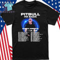 Pitbull Im Back North America Tour 2026 Shirt