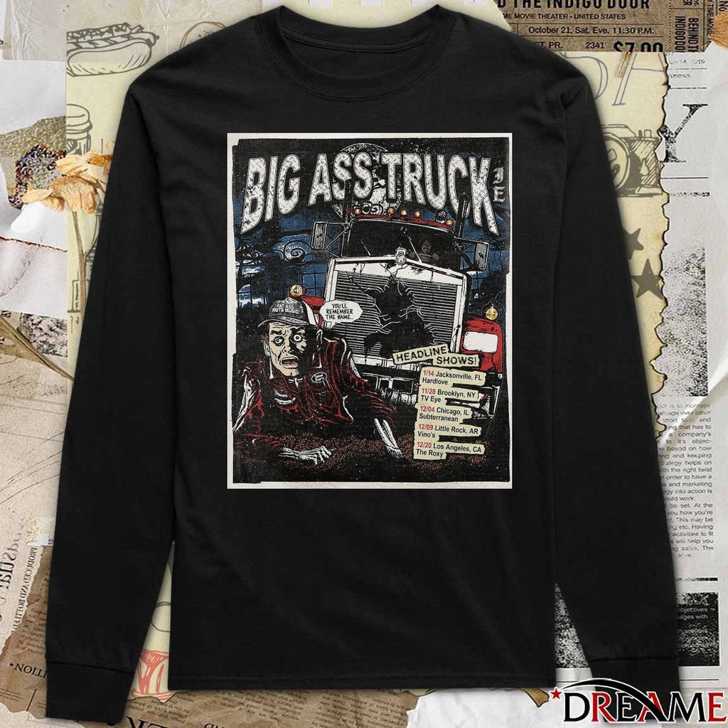 Poster Big Ass Truck I.E Headline Tour 2025 Headline Shows You’ll Remember The Name t-shirt