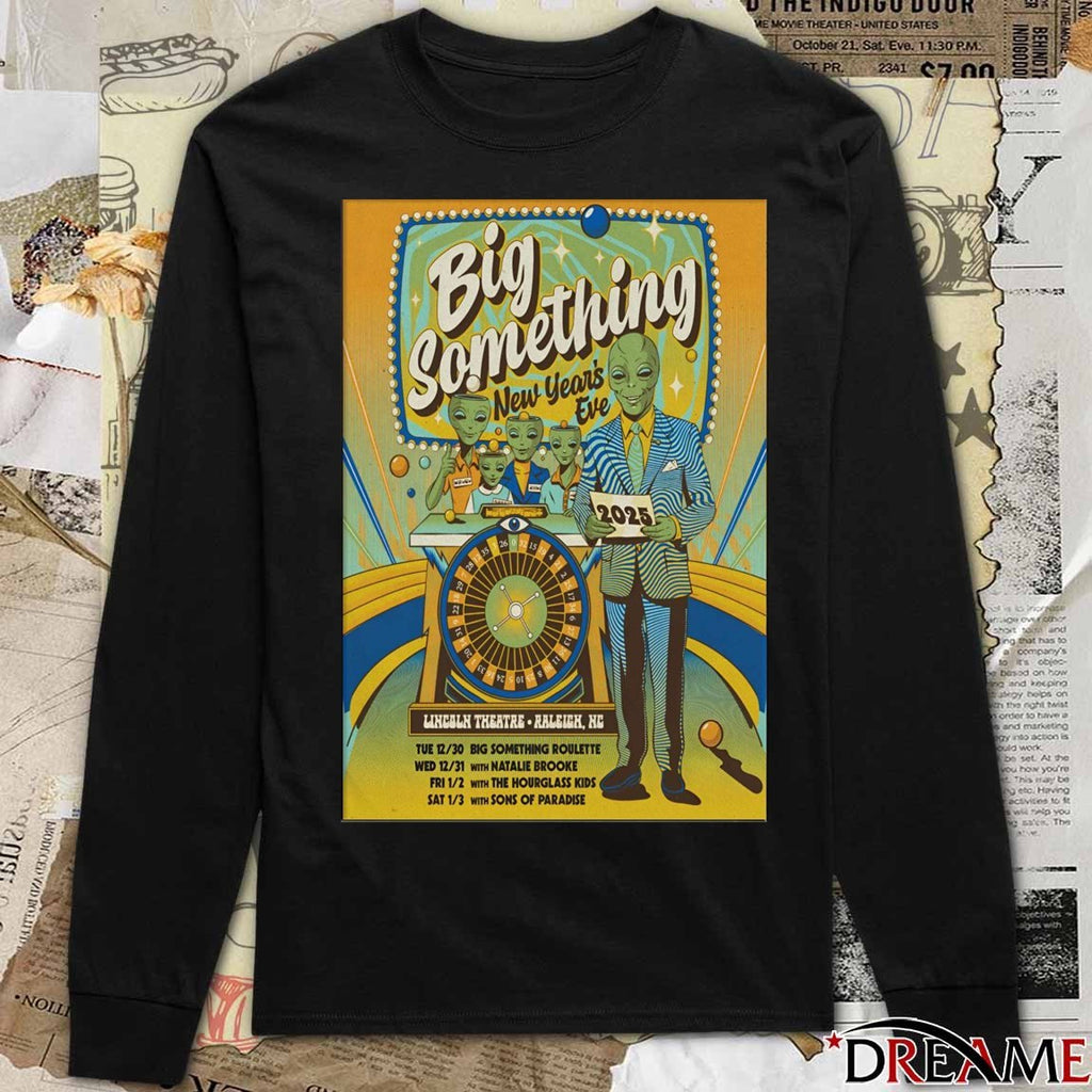 Poster Big Something New Year’s Eve 2025-2026 Lincoln Theatre In Raleigh NC t-shirt