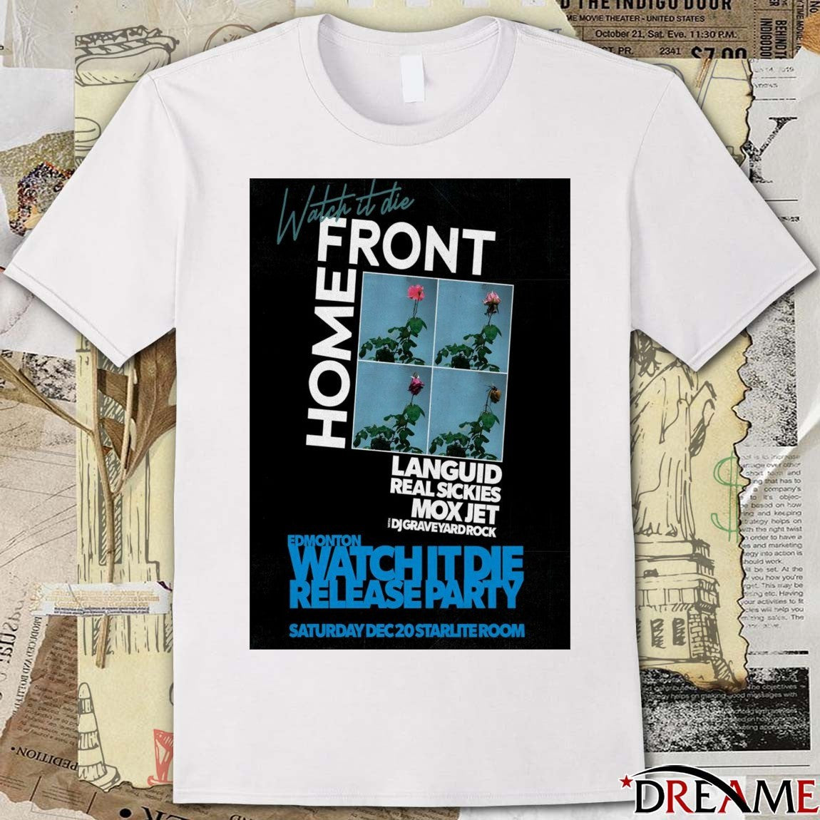 Poster Home Front December 20 2025 Edmonton Watch It Die Release Party Starlite Room Tour t-shirt