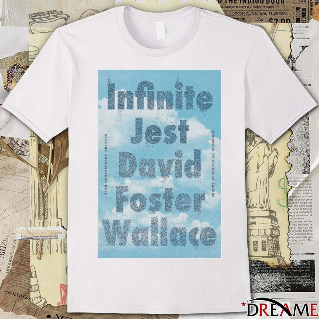 Poster Infinite Jest David Foster Wallace 30th Anniversary 2025 t-shirt