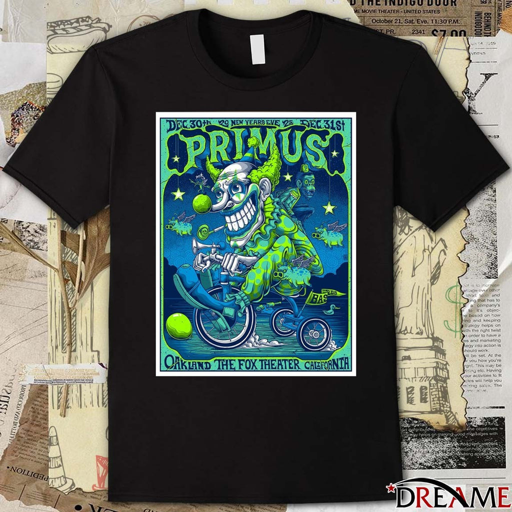 Poster Primus 2025 New Year’s Eve Shows In Oakland California At The Fox Theater On December 30 – 31 The Clown t-shirt