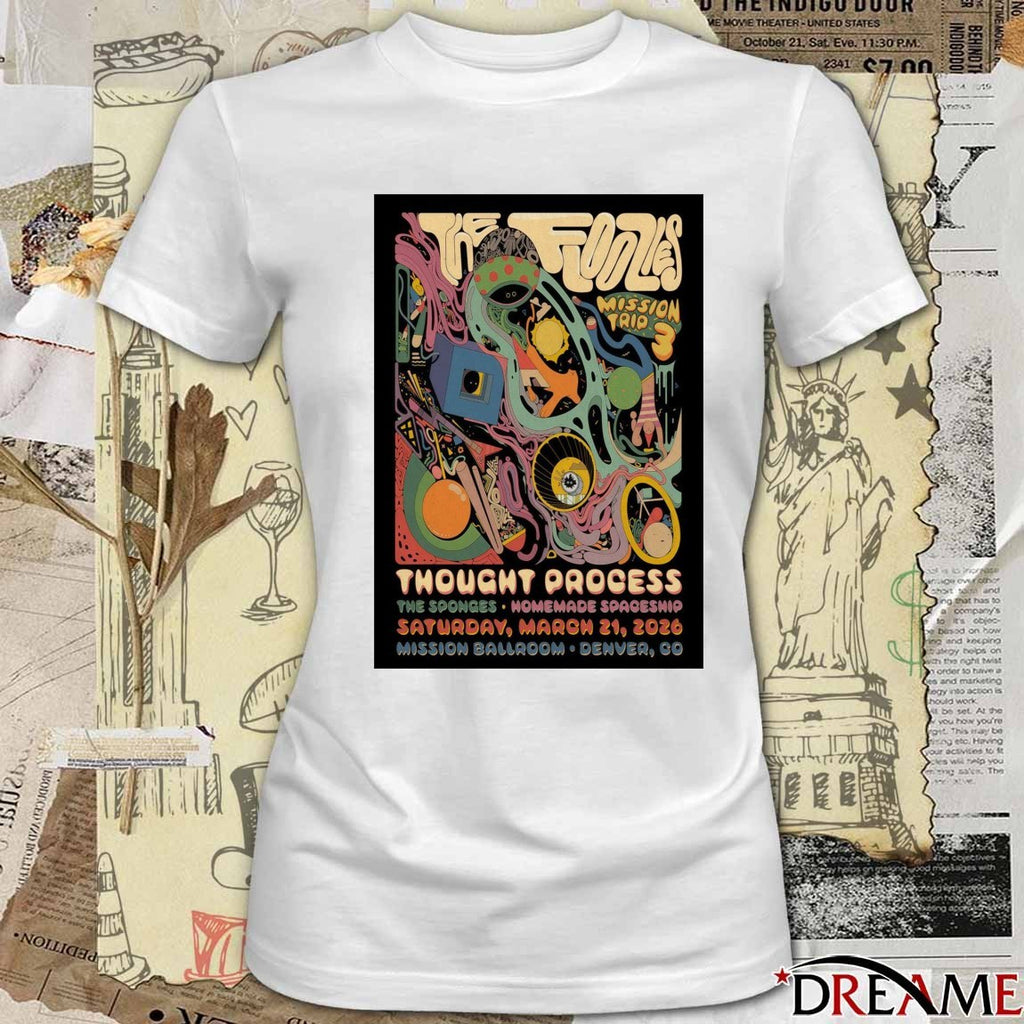 Poster The Floozies Thought Process March 21 2026 Denver CO t-shirt