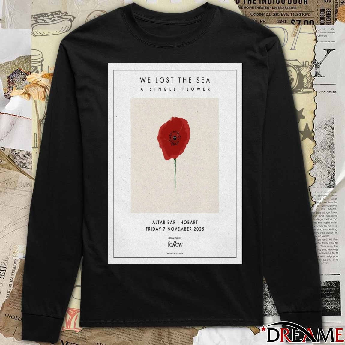 Poster We Lost The Sea A Single Flower Altar Bar Hobart Australia November 7 2025 t-shirt
