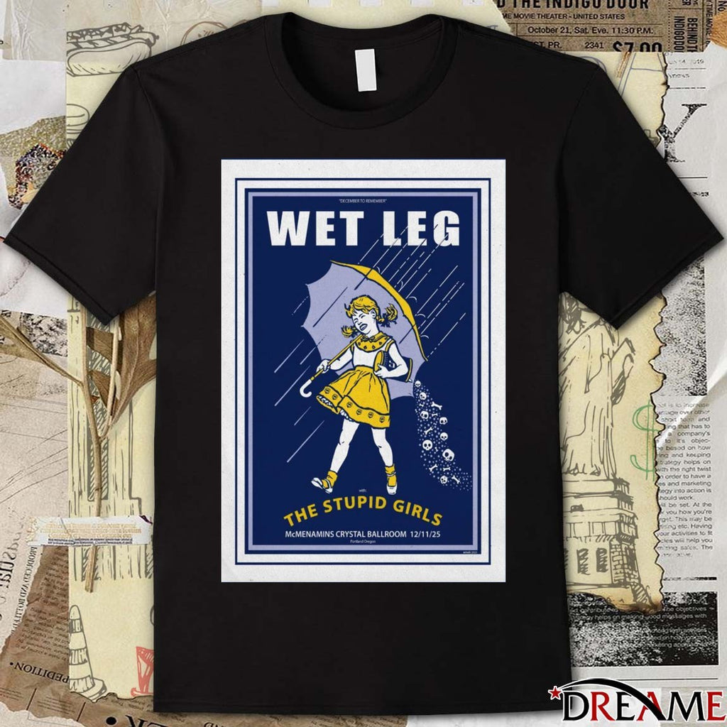 Poster Wet Leg The Stupid Girls In Portland OR On December 11 2025 t-shirt