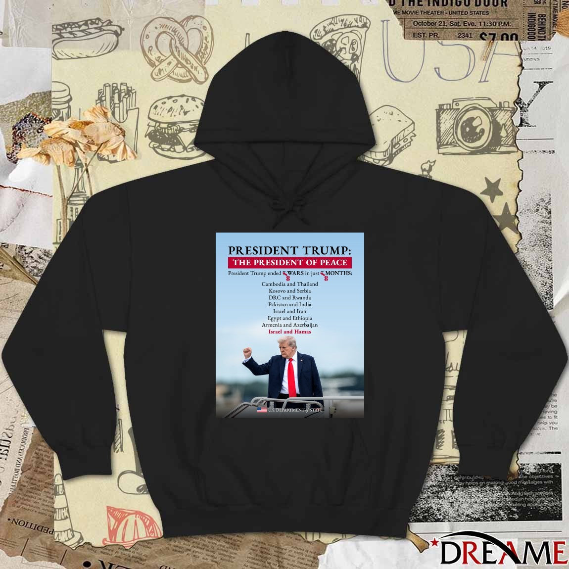 President Trump The President Of Peace President Trump Ended 8 Wars In Just 8 Months US Department Of State Poster t-shirt