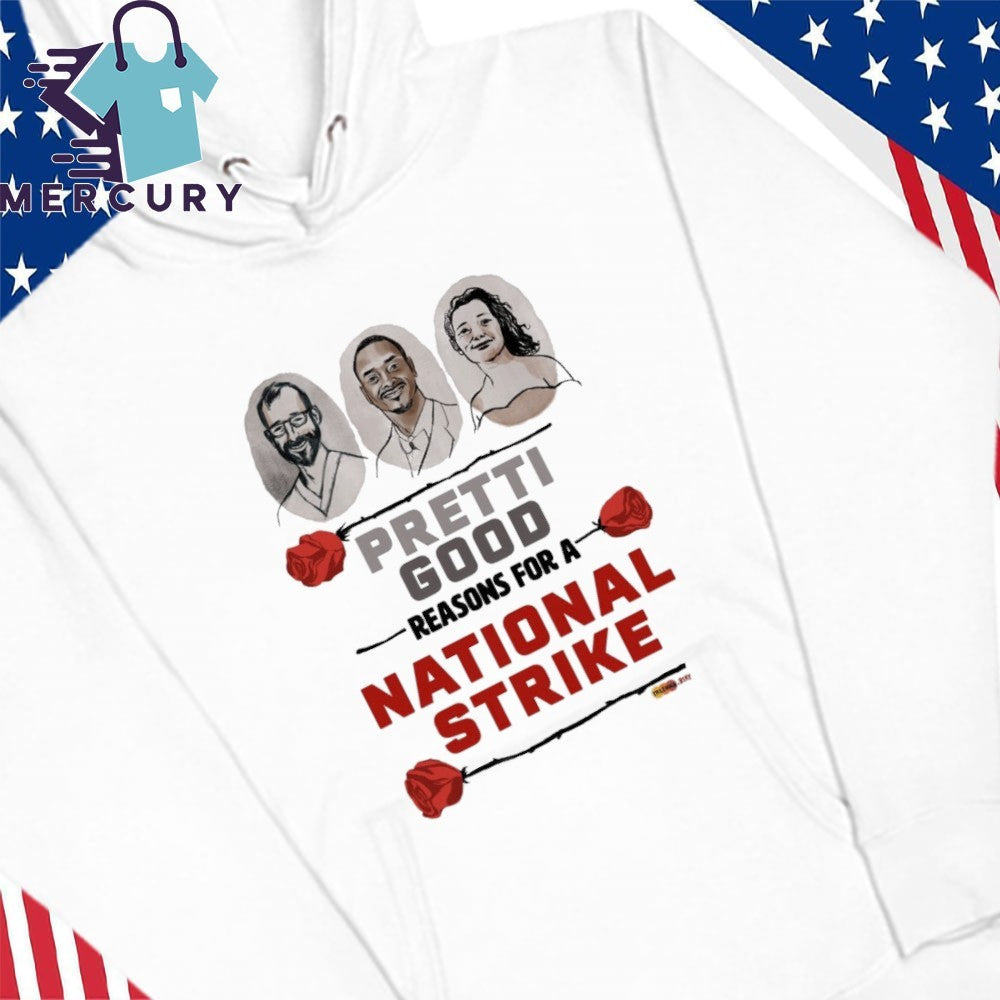 Pretti Good Reason For A National Strike Renee Good And Alex Pretti Shirt