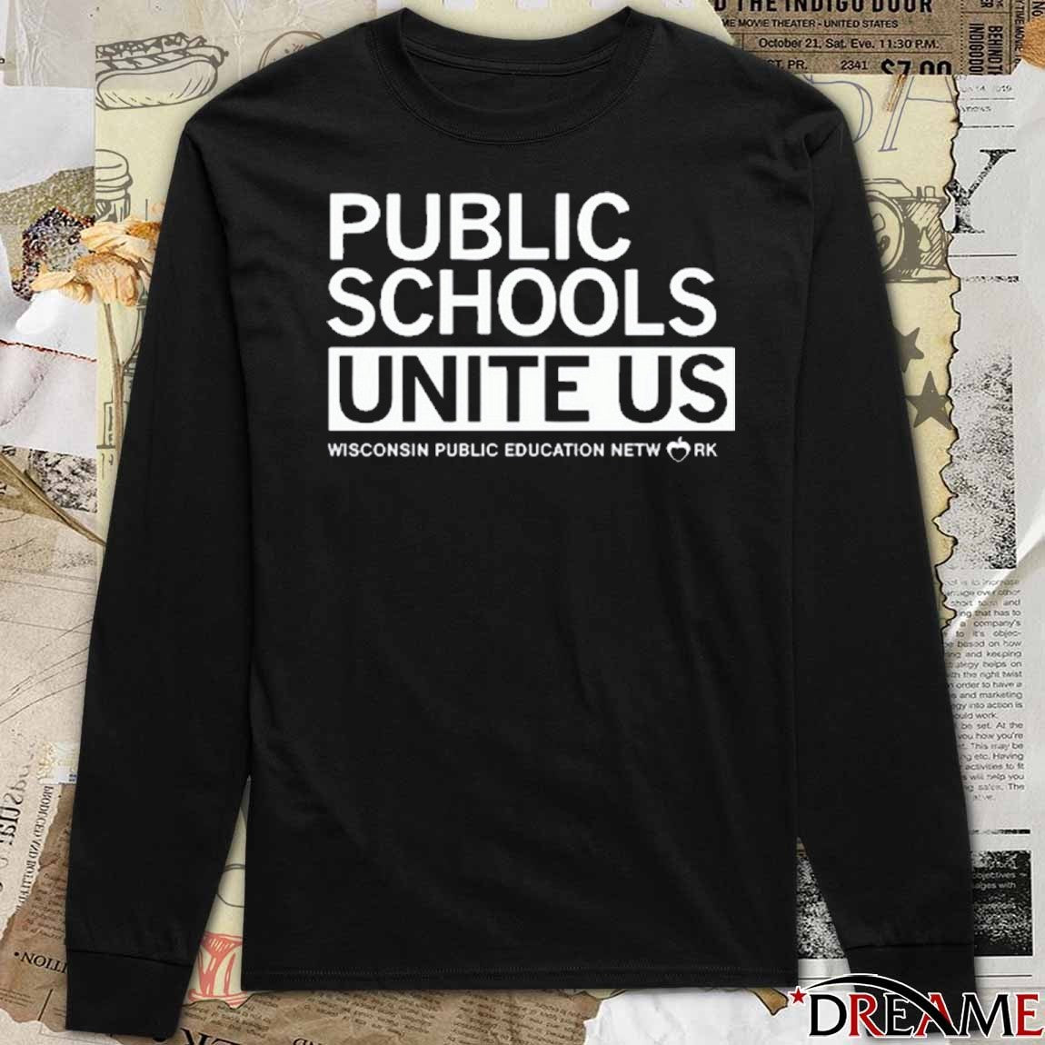Public Schools Unite Us Wisconsin Public Education Network New t-shirt