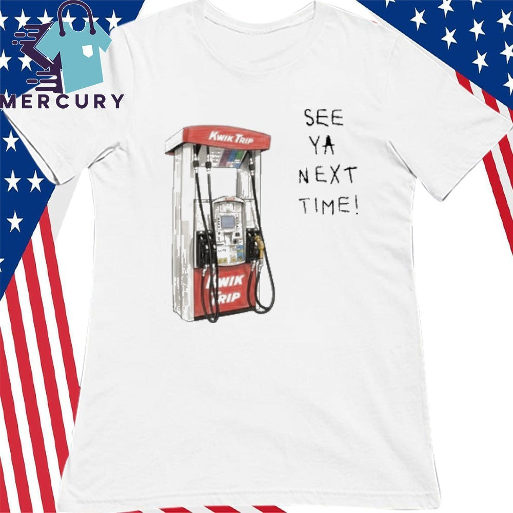 Pump See Ya Next Time Shirt