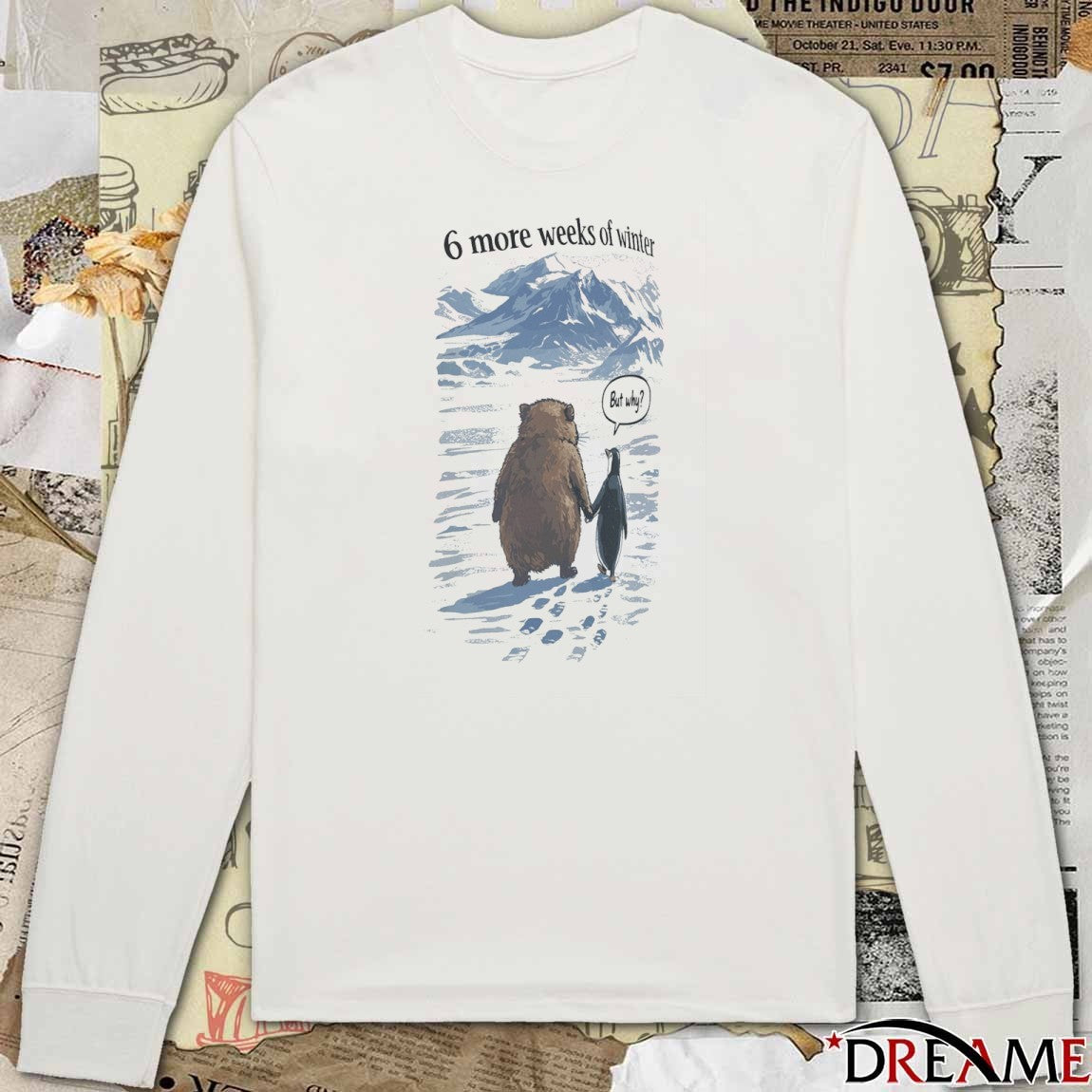 Punxsutawney Phil Groundhog Day 6 More Weeks Of Winter But Why Meme t-shirt