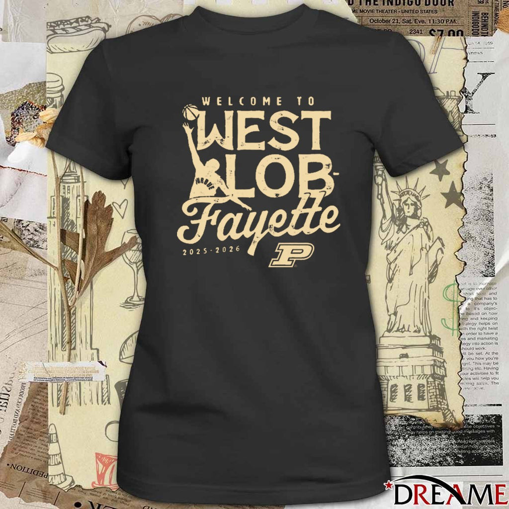Purdue Boilermakers Men’s Basketball Welcome To West Lob Fayette 2025-2026 t-shirt