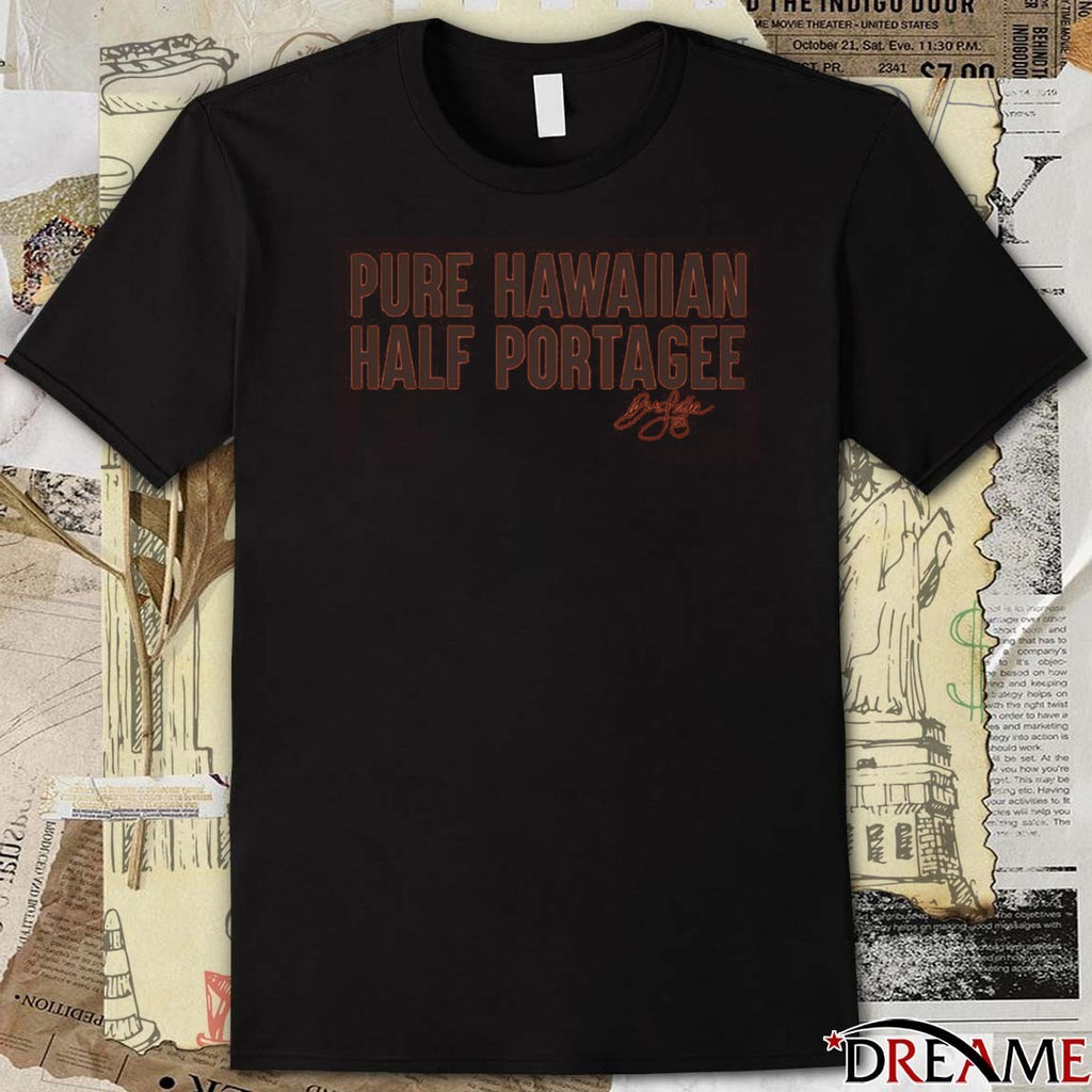 Pure Hawaiian Half Portagee Signature 2025 t-shirt
