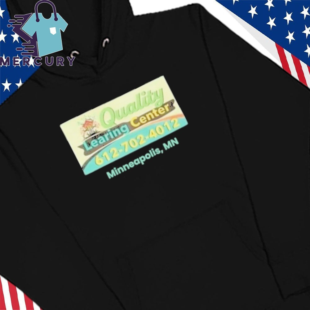 Quality Learing Center Minneapolis, MN Shirt
