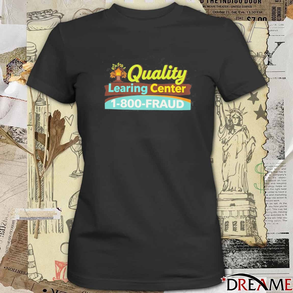 Quality Learning Center 1-800-Fraud t-shirt
