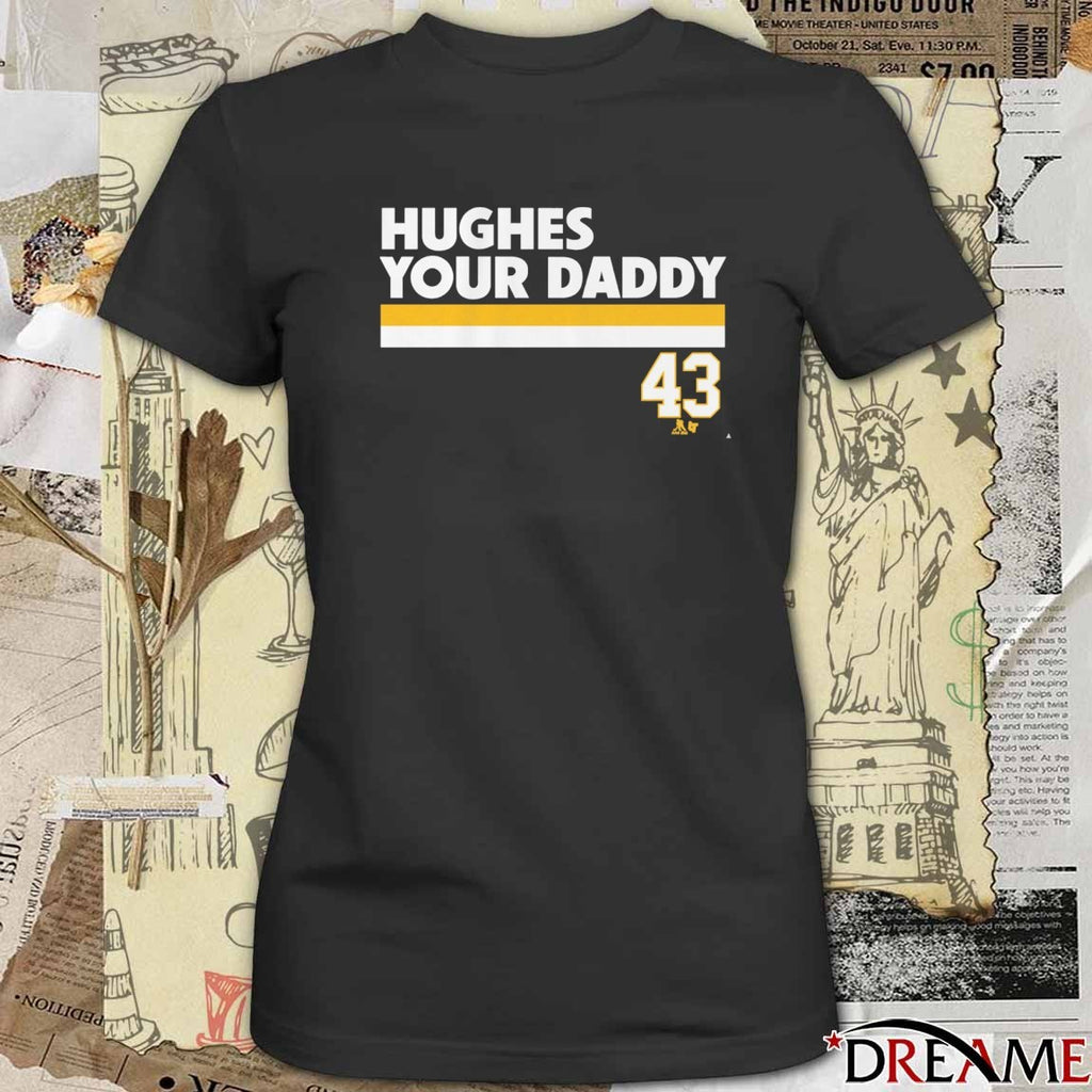 Quinn Hughes Your Daddy 43 Minnesota Wild Hockey t-shirt