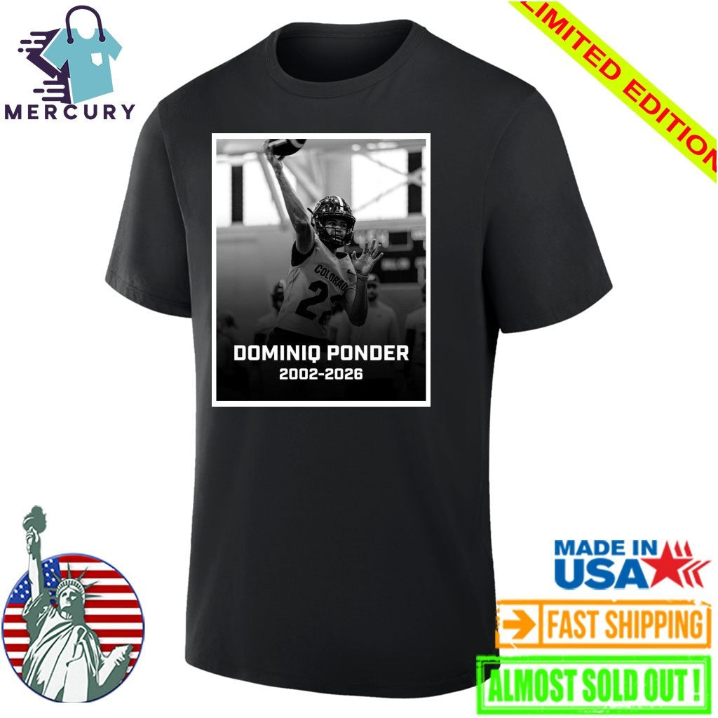 RIP Colorado Quarterback Dominiq Ponder 2002 2026 Shirt