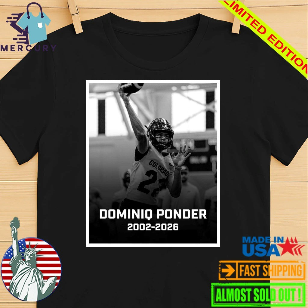RIP Colorado Quarterback Dominiq Ponder 2002 2026 Shirt