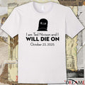 RIP I Am Ted Nivison And I Will Die On October 23 2025 New t-shirt