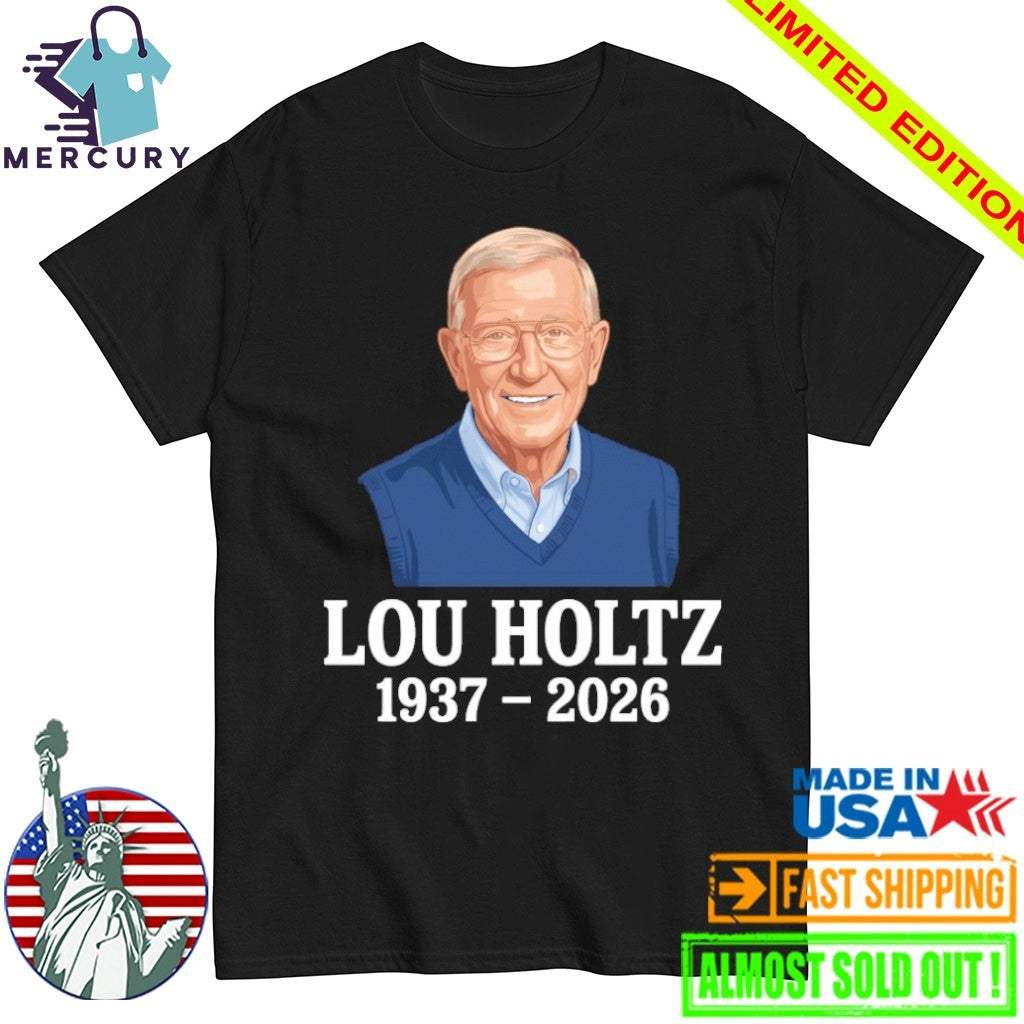 RIP Lou Holtz 1937-2026 Memorial Tribute Shirt