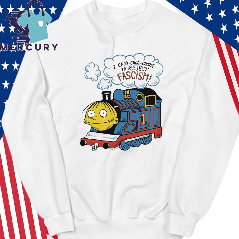 Ralph Wiggum I Choo-Choo-Choose To Reject Fascism Shirt