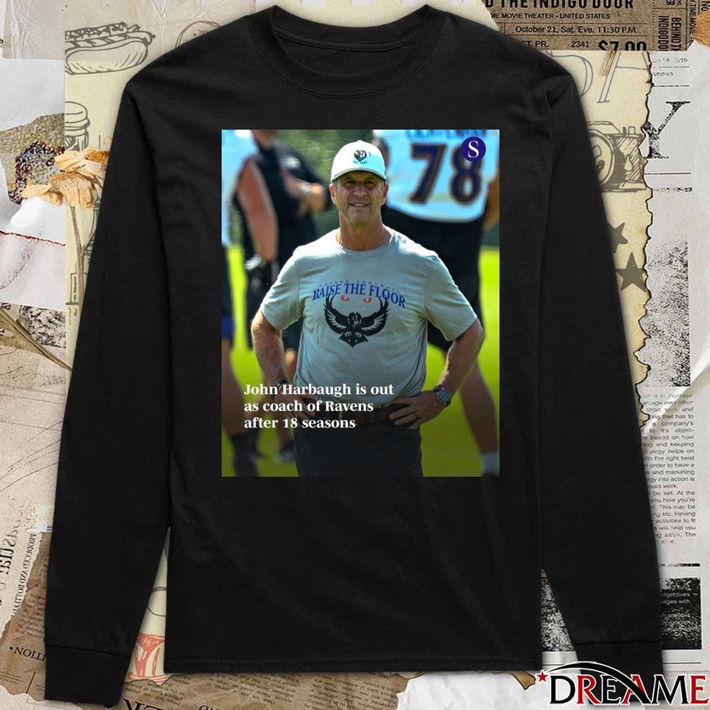Ravens John Harbaugh Is Out As Coach Of Ravens After 18 Seasons Poster t-shirt