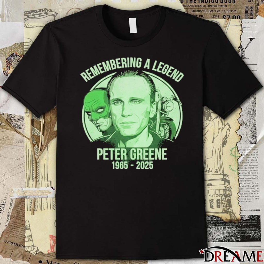 Remembering A Legend Actor Peter Greene 1965 – 2025 t-shirt