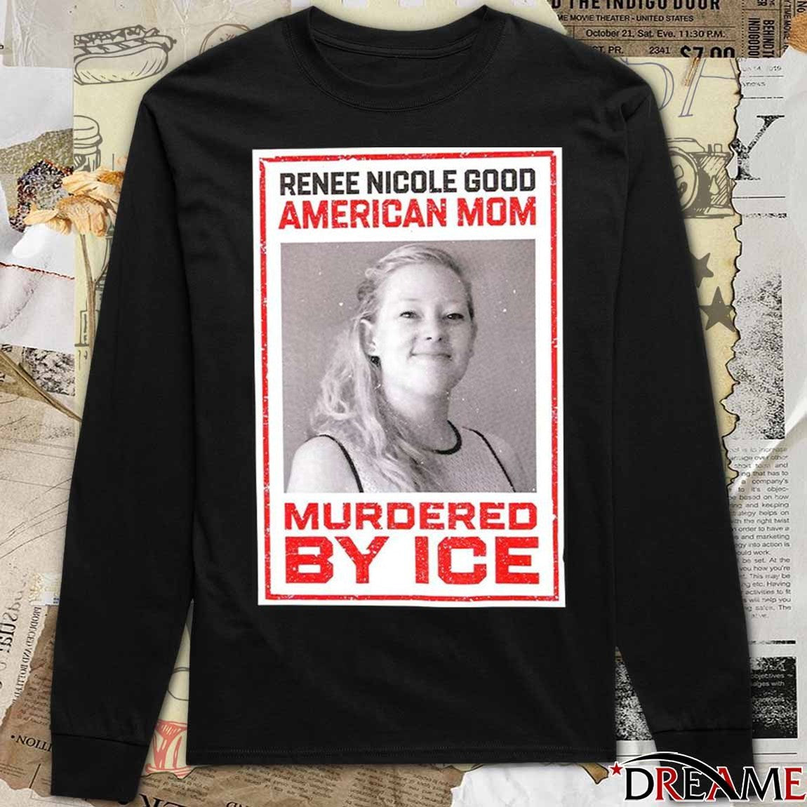 Renee Nicole Good American Mom Murdered By Ice t-shirt