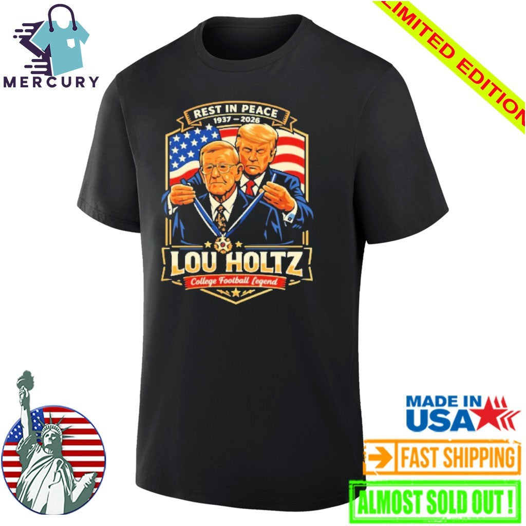 Rest In Peace Lou Holtz 1937-2026 Shirt