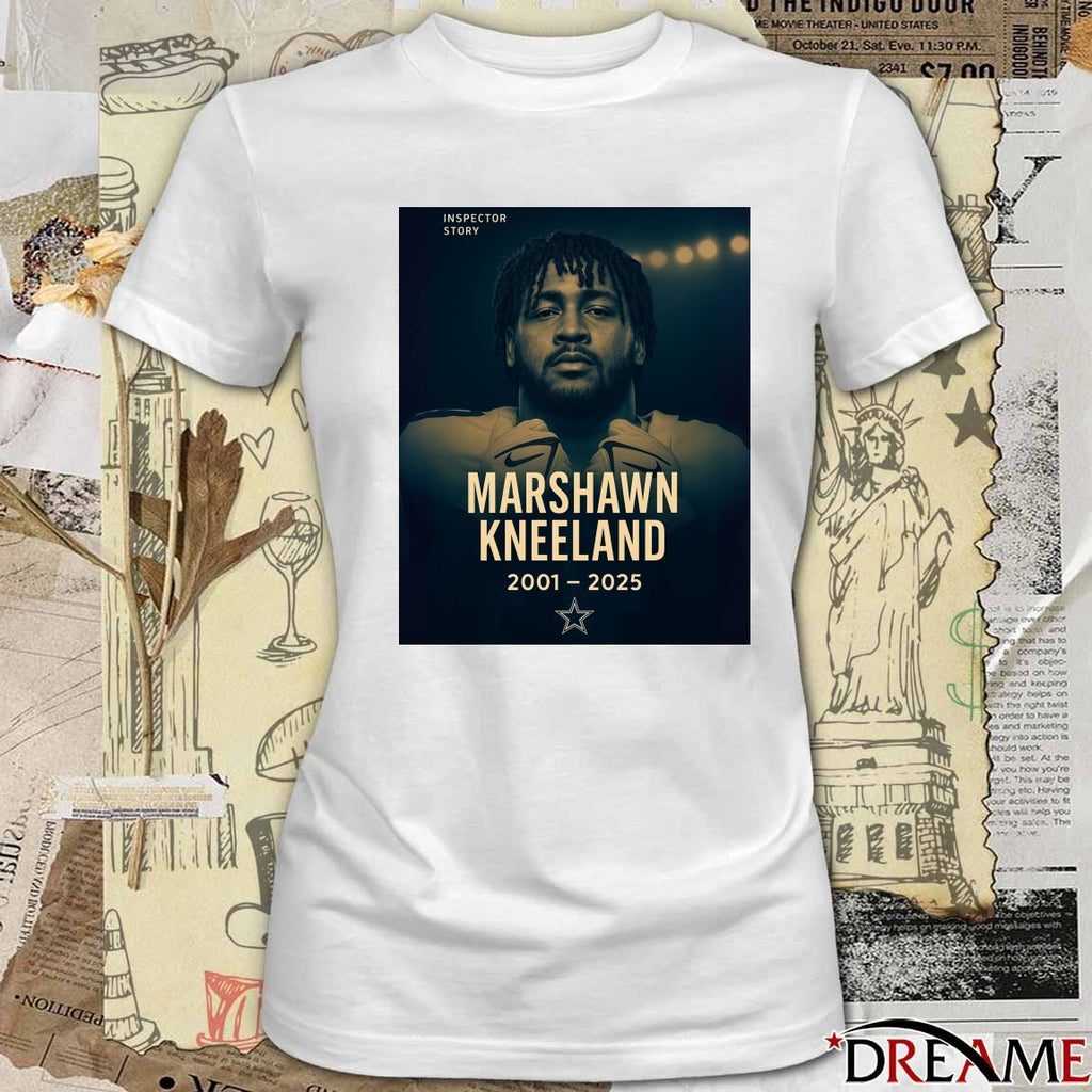 Rest In Peace Marshawn Kneeland 2001-2025 Dallas Cowboys Inspector Story Poster t-shirt