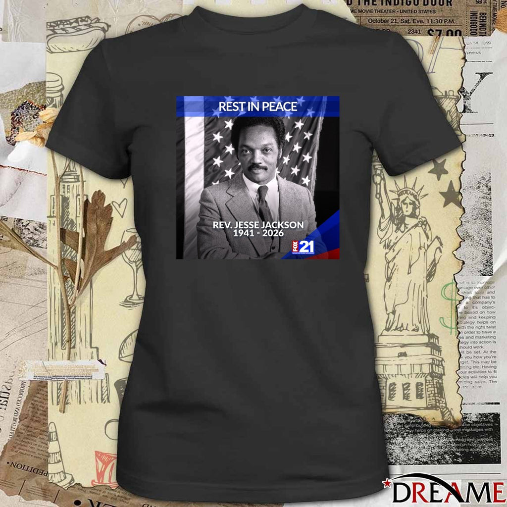 Rest In Peace Rev. Jesse Jackson 1941-2026 Fox21 News t-shirt