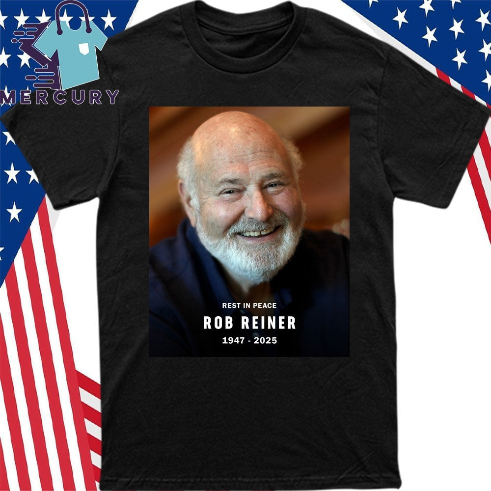 Rest In Peace Rob Reiner 1947-2025 Shirt
