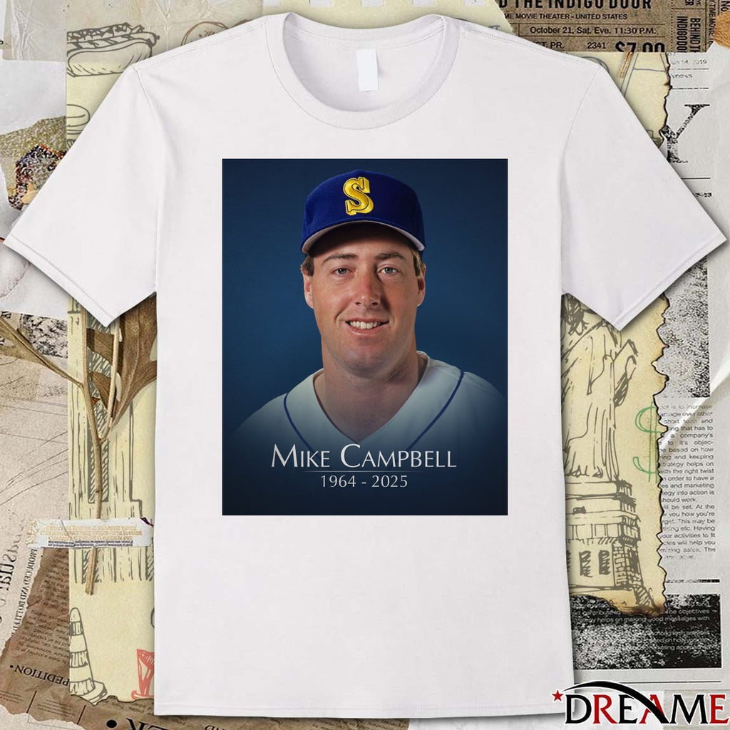 Rest In Peace former Mariners pitcher Mike Campbell 1964 – 2025 Poster t-shirt