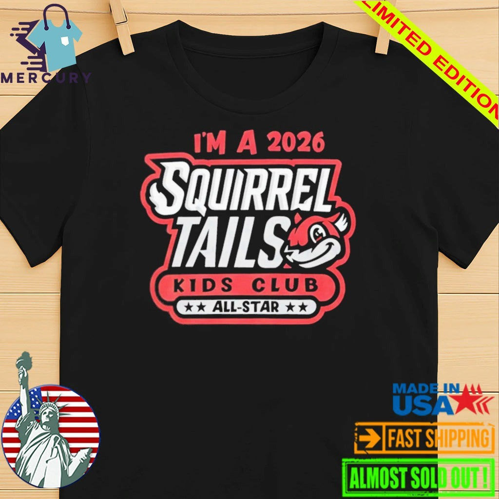 Richmond Flying Squirrel I’m A 2026 Squirrel Tails Kids Club All Star Shirt