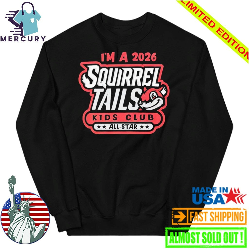 Richmond Flying Squirrel I’m A 2026 Squirrel Tails Kids Club All Star Shirt