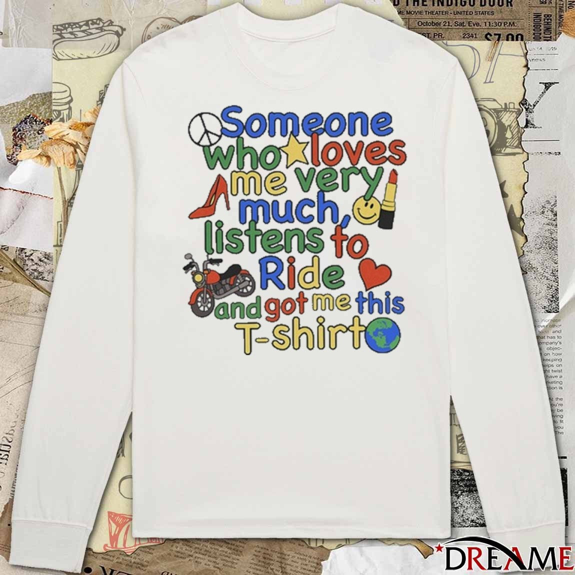 Ride Someone Who Loves Me Very Much Listens To Ride And Got Me This t-shirt