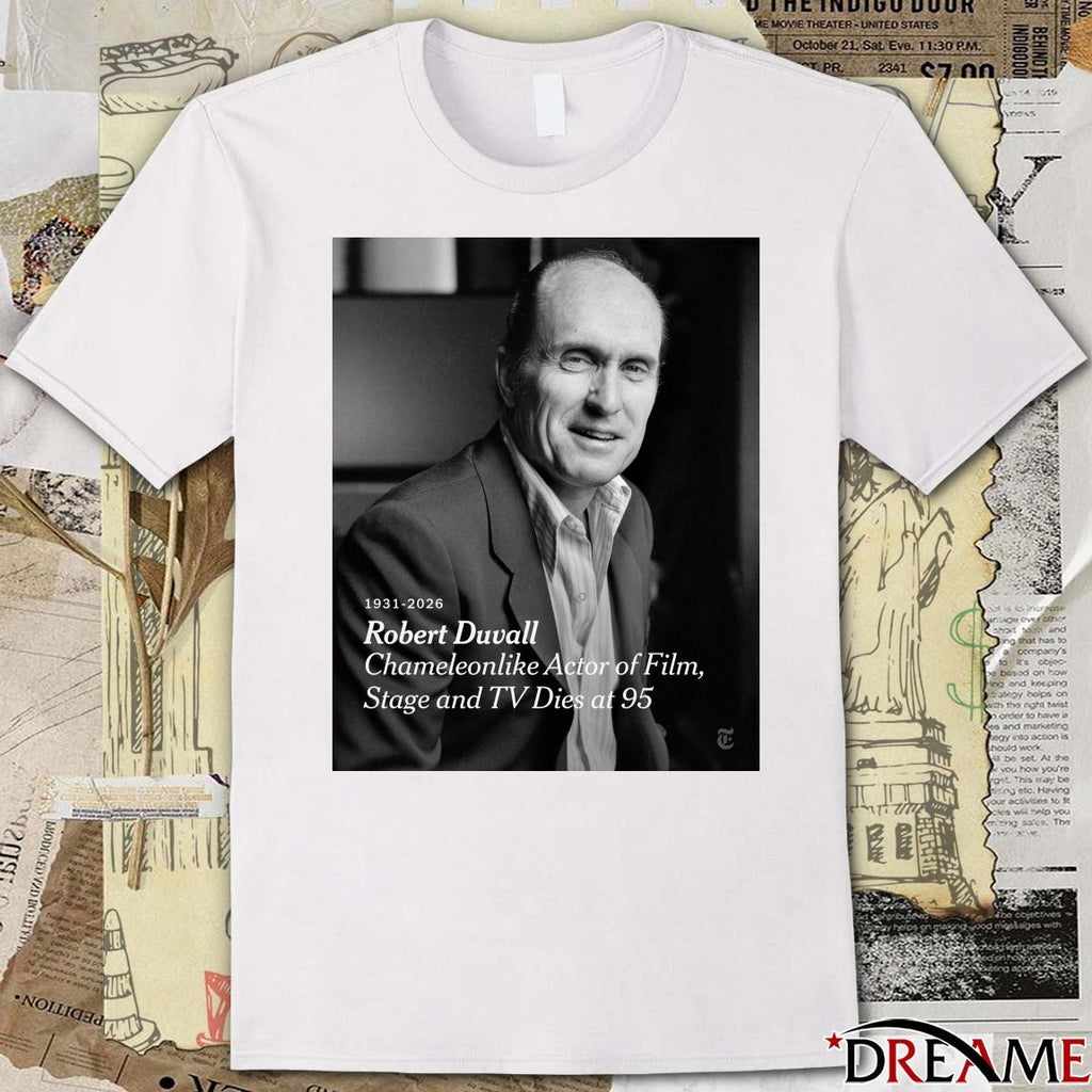 Robert Duvall 1931-2026 – Chameleonlike Actor of Film, Stage and TV Dies at 95 t-shirt