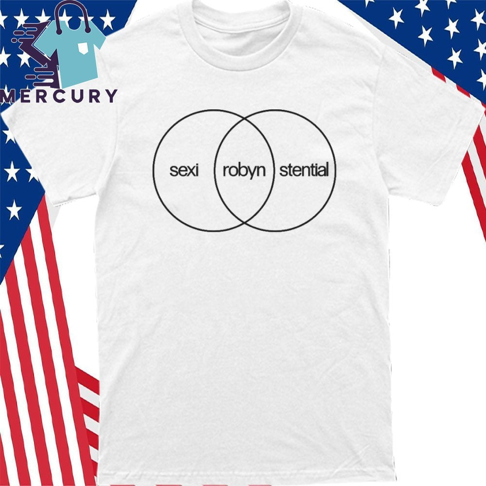 Robyn Sexistential Shirt
